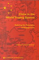 China in the World Trading System:Defining the Principles of Engagement  Auflage: 1 - Abbott, Frederick