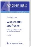 Wirtschaftsstrafrecht: Allgemeiner Teil  3., Aufl. - Tiedemann, Klaus