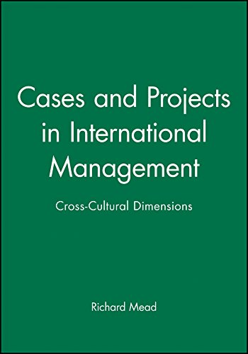 Cases Prjcts Intl Mngt: Cross-cultural Dimensions - Mead, Richard and Mead