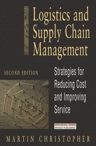 Logistics and Supply Chain Management (Financial Times)  Auflage: 2nd - Christopher, Martin