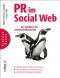 PR im Social Web: Das Handbuch für Kommunikationsprofis (oreilly basics)  Auflage: 1 - Schindler Marie-Christine, Liller Tapio
