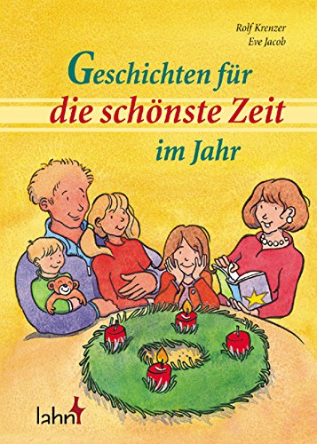 Geschichten für die schönste Zeit im Jahr. - Krenzer, Rolf (Herausgeber) und Eve (Illustrator) Jacob