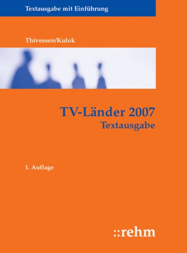 TV- Länder 2007: Textausgabe mit Einführung  Auflage: 1 - Thivessen, Rolf und Sabine Kulok