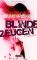 Blinde Zeugen: Thriller - Stuart MacBride