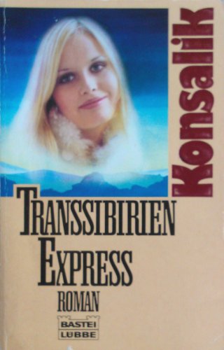 Transsibirien Express. Roman.