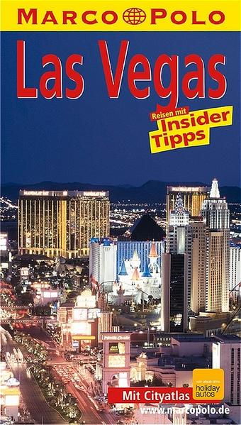 Las Vegas : Reisen mit Insider-Tipps ; [mit City-Atlas]. diesen Führer schrieb / Marco Polo 1. Aufl.
