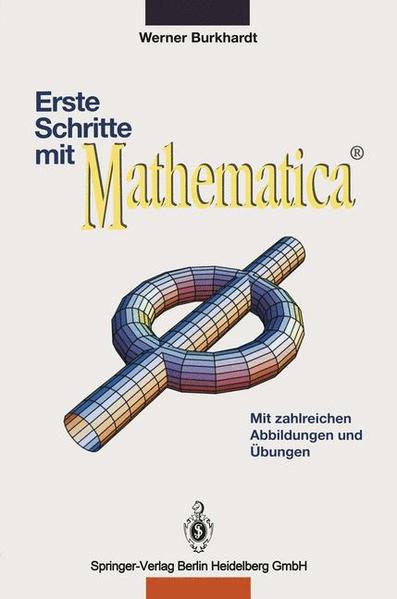 Erste Schritte mit Mathematica. - Burkhardt, Werner
