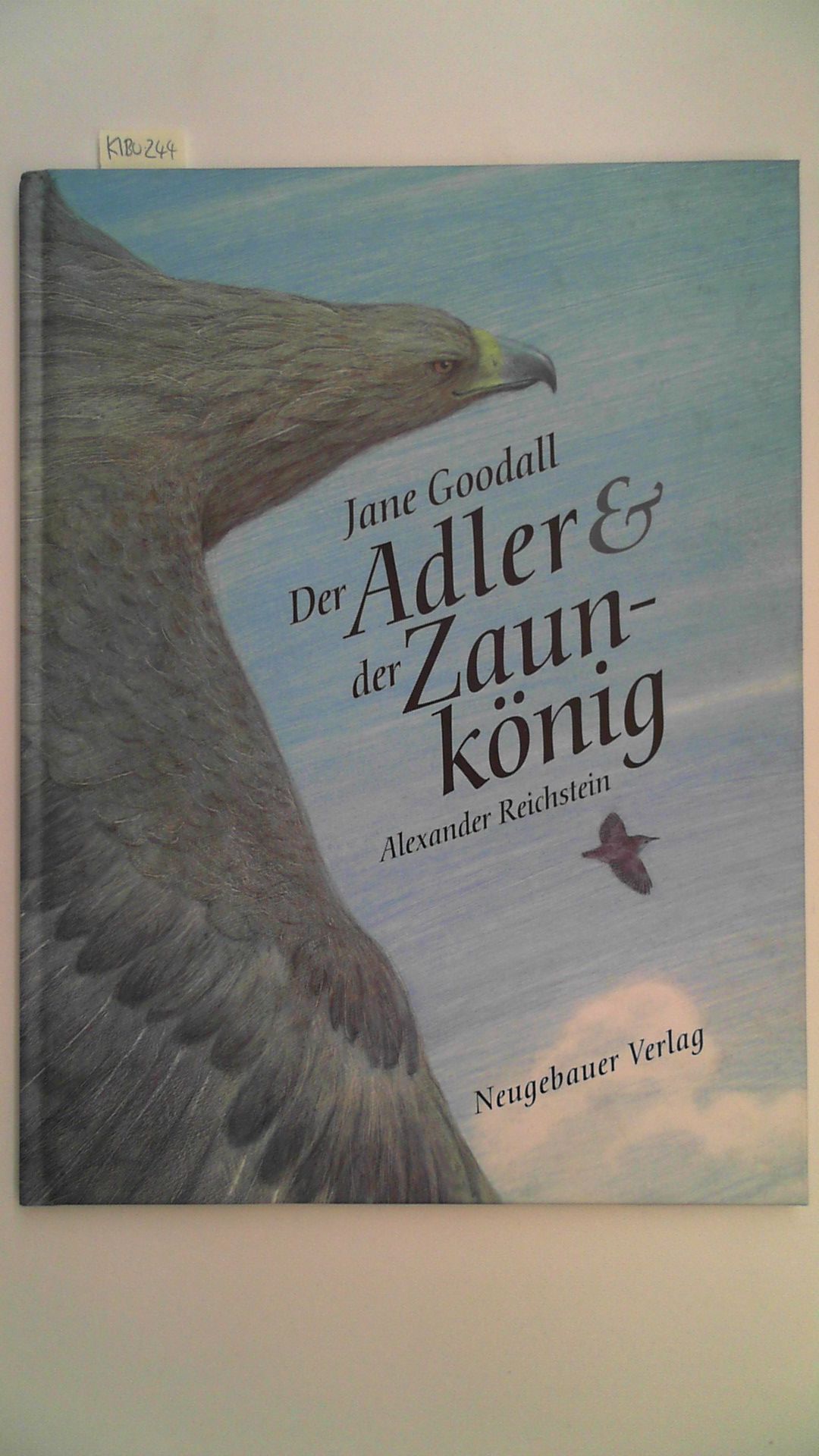 Der Adler und der Zaunkönig, - Goodall, Jane