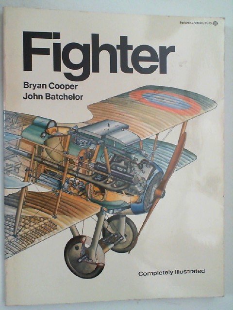 Fighter - A history of Fighter Aircraft, - Cooper, Bryan, John Batchelor and Cooper Bryan