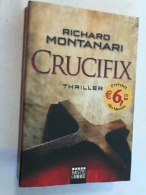 Crucifix : Thriller. - Montanari, Richard und Karin Meddekis