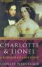 Charlotte and Lionel.  A Rothschild Love Story. Mit einem Vorwort (Foreword) des Verfassers. With Index. First Imprint. Erstausgabe. - Stanley Weintraub