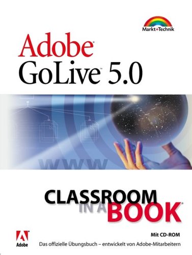 Adobe GoLive 5.0 - Benutzerhandbuch für Windows + Macintosh  2. Aufl. - Adobe, Systems, Inc.