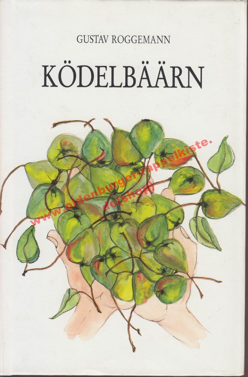 Ködelbäärn - plattdüütsche Geschichten  - Roggemann, Gustav - Roggemann, Gustav