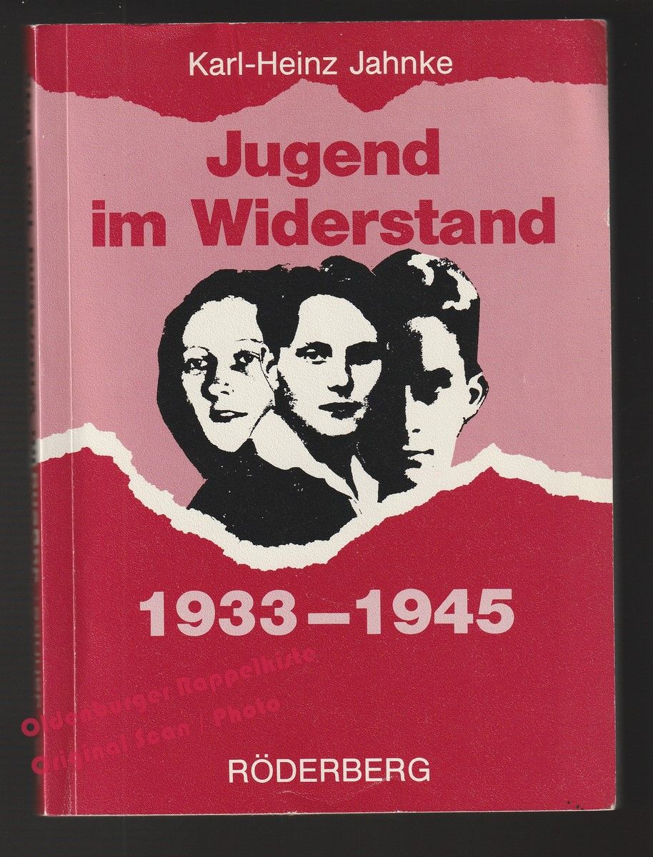 Jugend im Widerstand 1933 - 1945  - Jahnke, Karl Heinz - Jahnke, Karl Heinz