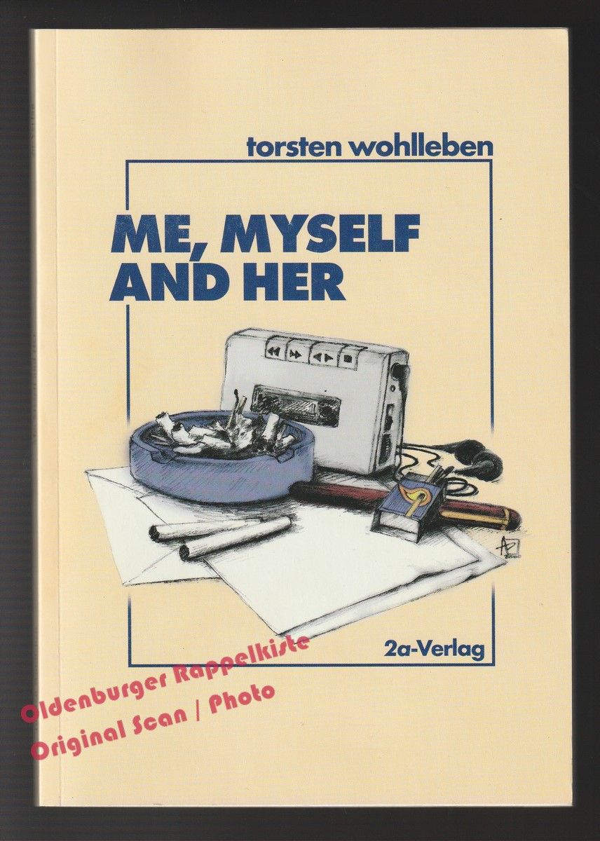 Me, myself and her  - Wohlleben, Torsten - Wohlleben, Torsten