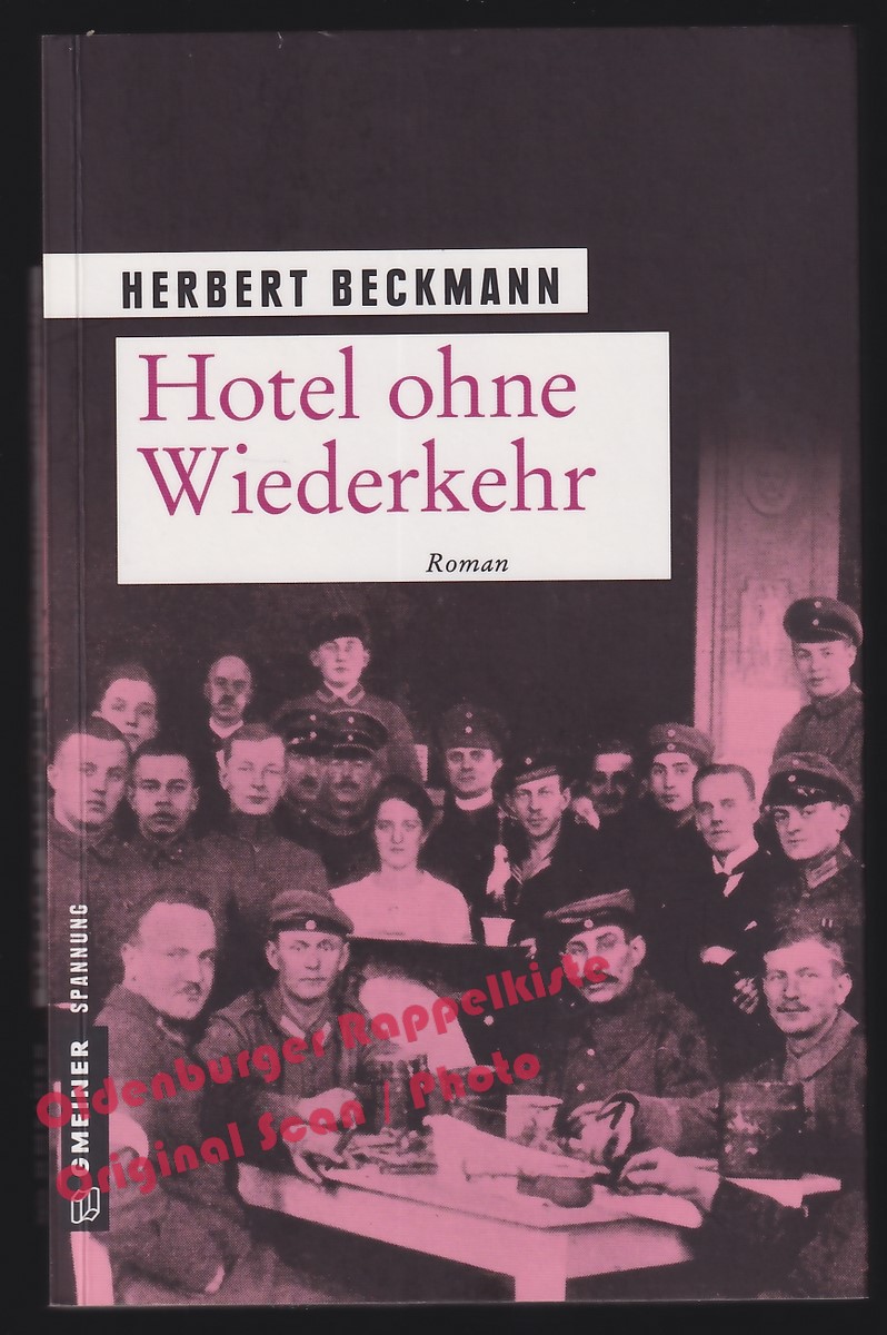 Hotel ohne Wiederkehr  - Beckmann, Herbert  1. Auflage - Beckmann, Herbert
