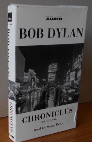 Dylan, Bob und (Sprecher) Sean Penn: Chronicles : Volume one Bob Dylan. Read by Sean Penn An abridgement of Chronicles: Volume One / Gekürzte Ausgabe, EA