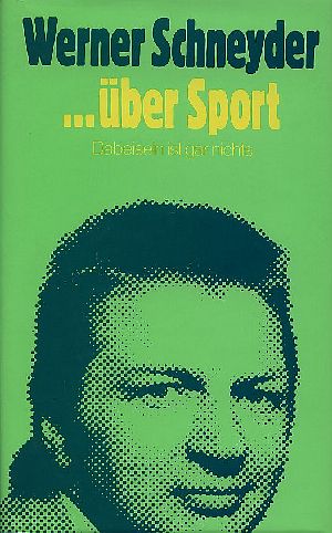 Werner Schneyder über Sport : Dabeisein ist gar nichts Zeichnungen von Helmut Hütter. Edition Guido Baumann.
