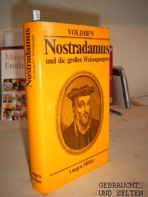 Nostradamus und die grossen Weissagungen. Voldben. [Dt. Übers.: Lotte Wagner, Florenz. Dt. Übers. d. Texterw. nach d. 7. ital. Aufl.: Christel Galliani, München] 3. Auflg.,