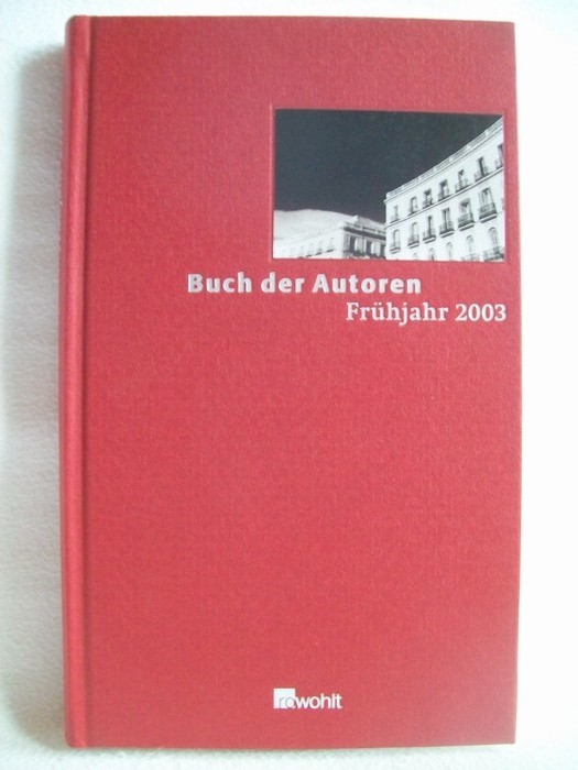 Rowohlt:  Buch der Autoren Frhjahr 2003 