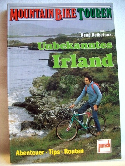 Reibetanz, Ren:  Unbekanntes Irland : Abenteuer, Tips, Routen. 