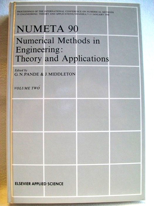 NUMETA 90 Numerical Methods in Engineering, Volume 2 Theory and Applications