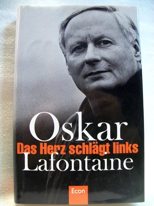 Lafontaine, Oskar:  Das Herz schlgt links. 