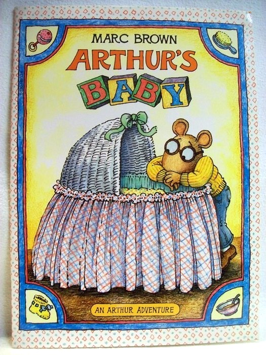 Brown, Marc:  Arthur`s Baby. 