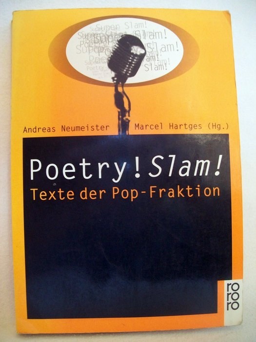 Neumeister, Andreas und Marcel  (Hrsg.) Hartges:  Poetry! Slam! : Texte der Pop-Fraktion. 