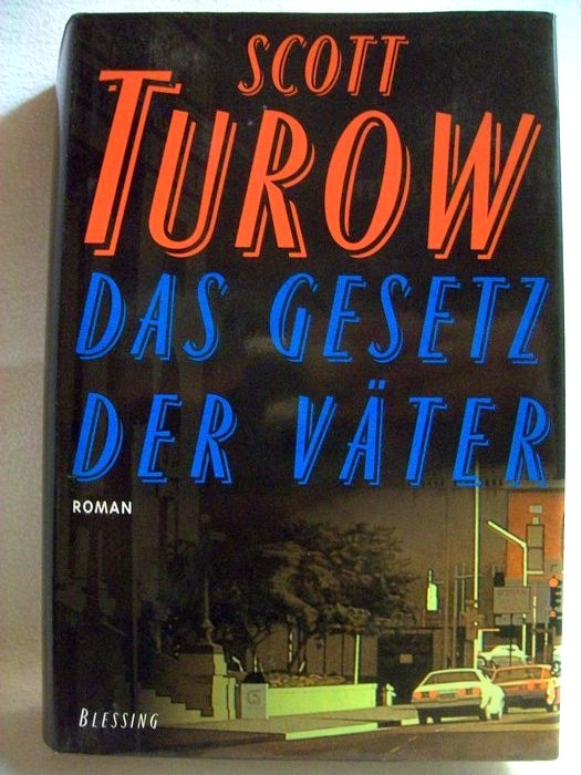 Turow, Scott:  Das Gesetz der Vter : Roman. 