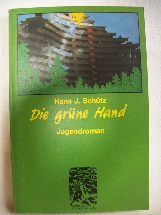 Schtz, Hans J.:  Die grne Hand : Jugendroman. 