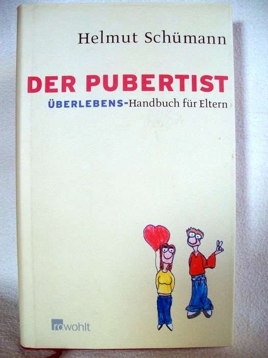 Schmann, Helmut:  Der Pubertist : berlebens-Handbuch fr Eltern. 