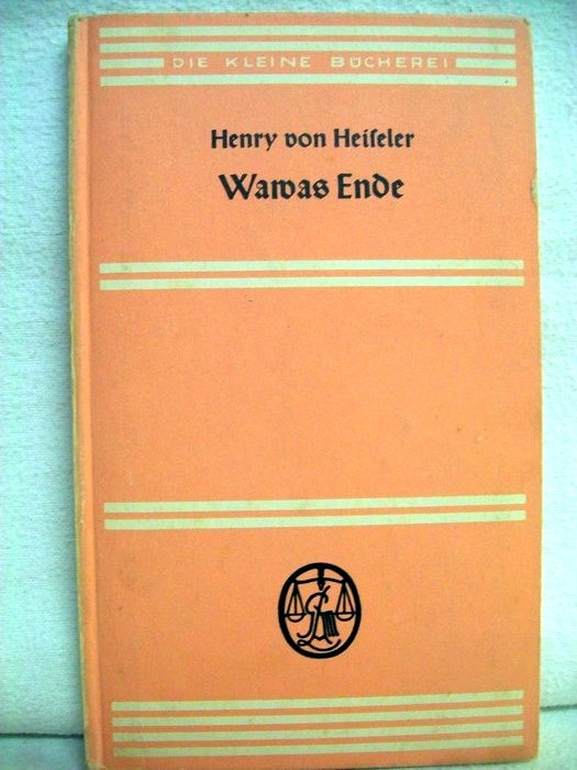 Heiseler von , Henry :  Warvas Ende. 