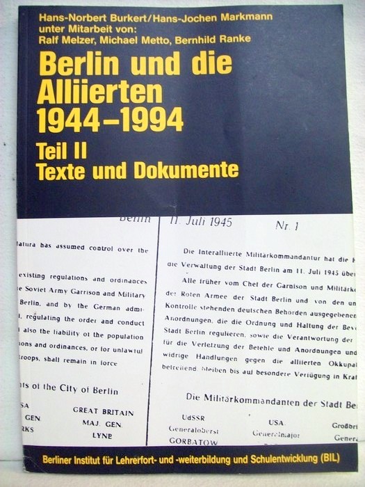 Berlin und die Alliierten 1944-1994. Teil II: Texte und Dokumente.