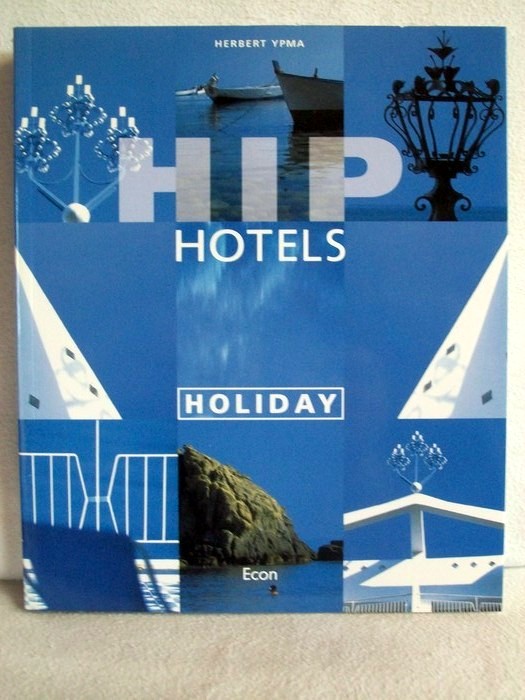 Ypma, Herbert J. M.:  Hip Hotels Holiday. 