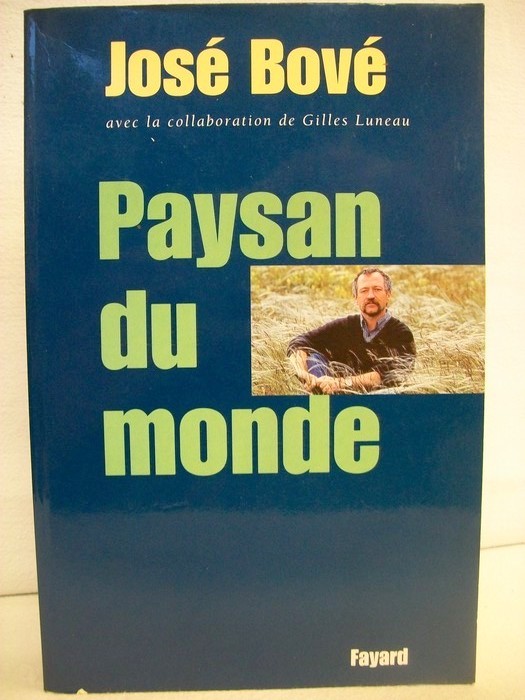 Bov, Jos und Gilles (collabor.) Luneau:  Paysan du monde. 