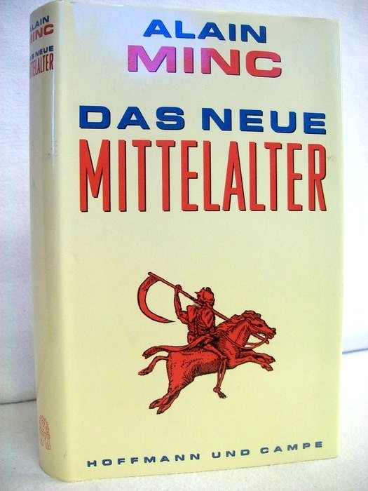 Minc, Alain:  Das neue Mittelalter. 