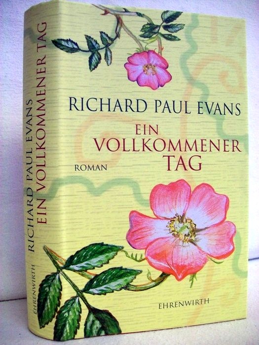 Evans, Richard Paul:  Ein vollkommener Tag. Roman. 
