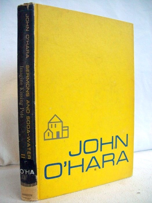 O`Hara, John:  Sermons and Soda-Water II. 