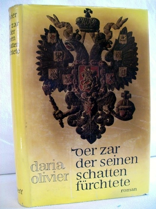 Olivier, Daria und Albert von Jantsch-Streerbach:  Der Zar, der seinen Schatten frchtete : Roman. 