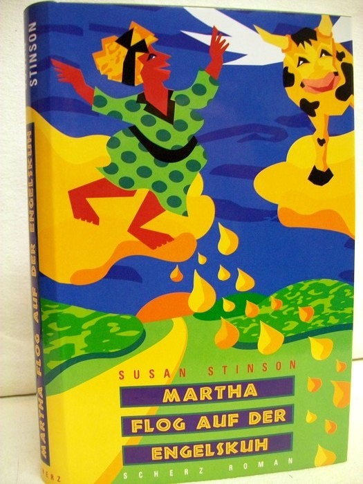 Martha flog auf der Engelskuh : Roman.