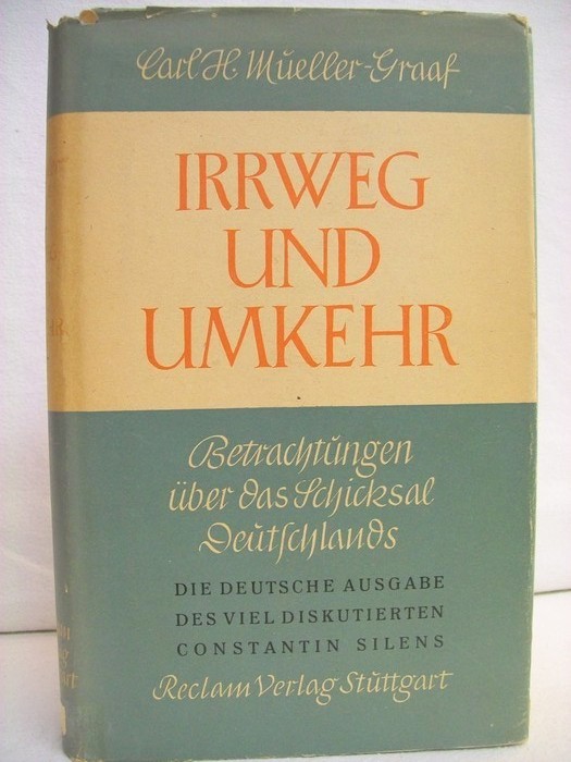 Mller-Graaf, Carl H.:  Irrweg und Umkehr. 