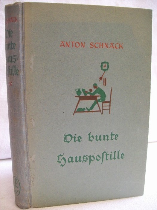 Schnack, Anton:  Die bunte Hauspostille. 