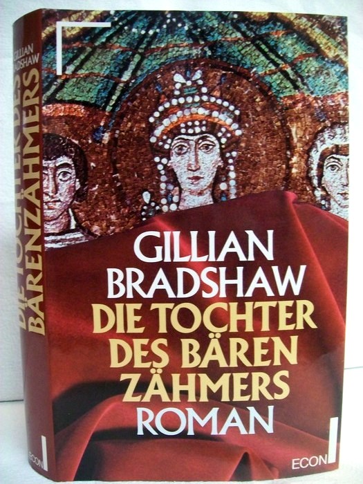 Bradshaw, Gillian:  Die Tochter des Brenzhmers : Roman. 