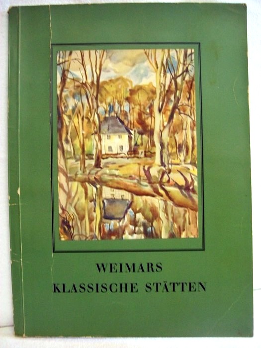 Thon, Alfred:  Weimars klassische Sttten. 