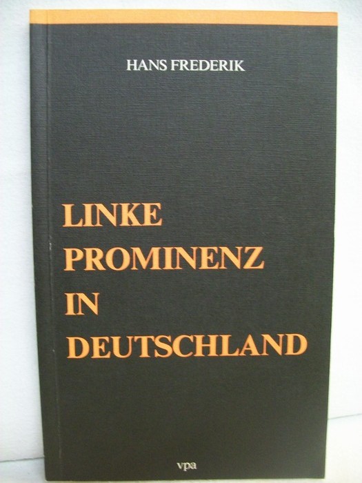 Frederik, Hans:  Linke Prominenz in Deutschland. 