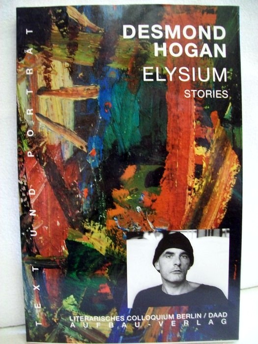 Hogan, Desmond:  Elysium : Stories. 