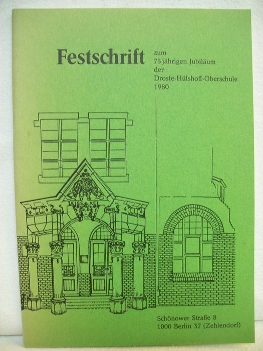 Droste-Hlshoff-Oberschule, (Hrsg):  Festschrift zum 75-jhrigen Jubilum der Droste- Hlshoff-Oberschule 1980 