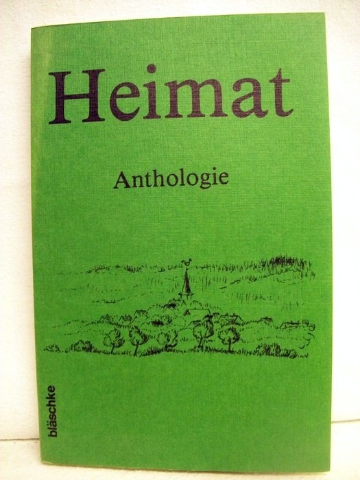Reichelt, Ernst [Hrsg.]:  Heimat : Anthologie. 