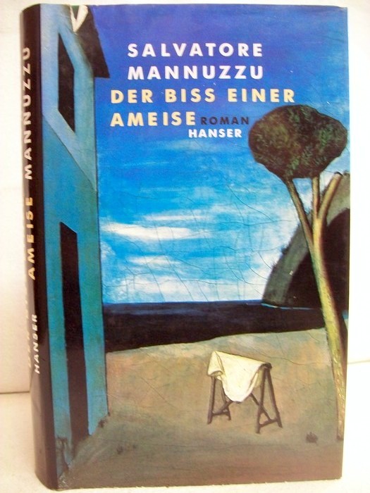 Mannuzzu, Salvatore:  Der Biss einer Ameise : Roman. 